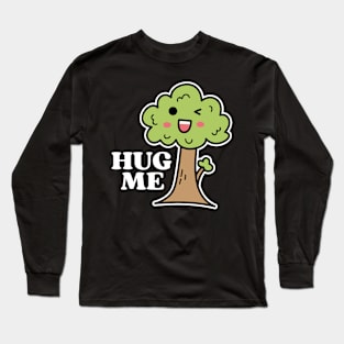 Hug Me Kawaii Tree Hugger Long Sleeve T-Shirt